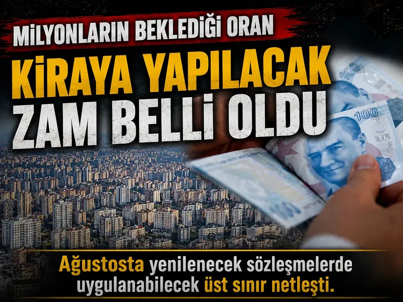 Kiracılar dikkat! Ağustos ayında bu oran uygulanacak