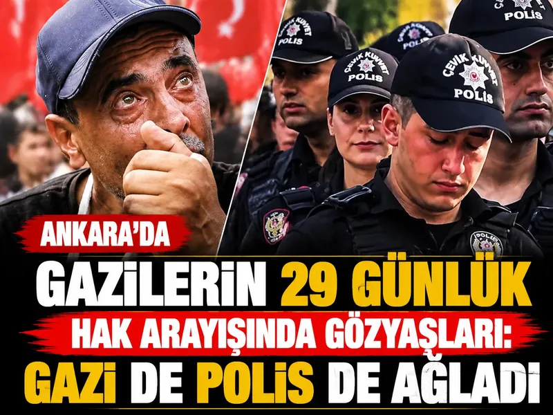 Ankara'da gazilerin 29 günlük hak arayışında gözyaşları: Gazi de polis de ağladı