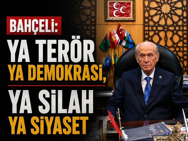 Bahçeli: Ya terör ya demokrasi, ya silah ya siyaset