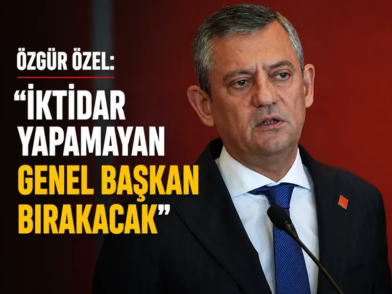 Özgür Özel: İktidar yapamayan genel başkan bırakacak