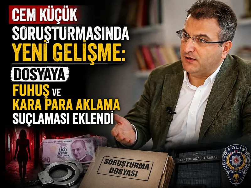 Cem Küçük soruşturmasında yeni gelişme: Dosyaya fuhuş ve kara para aklama suçlaması eklendi