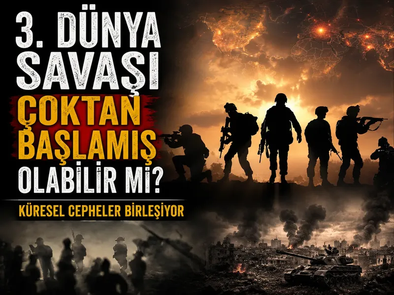 3. Dünya Savaşı çoktan başlamış olabilir mi? Küresel cepheler birleşiyor