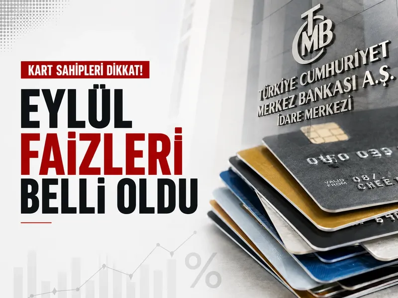 Kredi kartı sahipleri dikkat: Eylül faizleri belli oldu