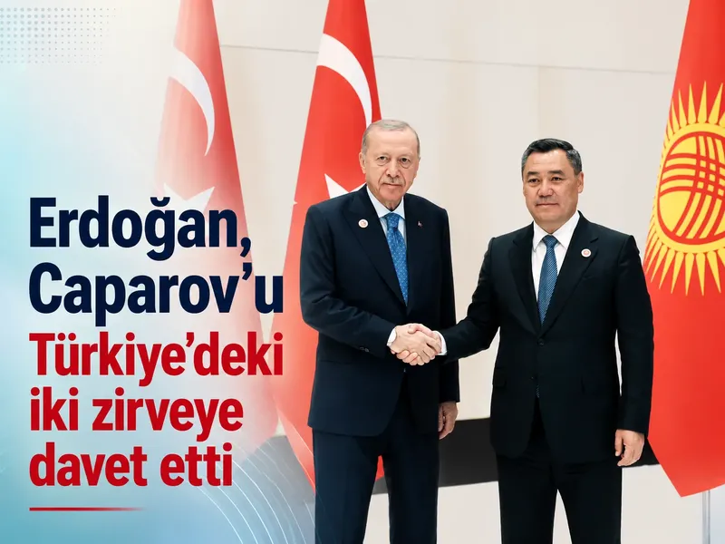 Erdoğan, Caparov’u Türkiye’deki iki zirveye davet etti