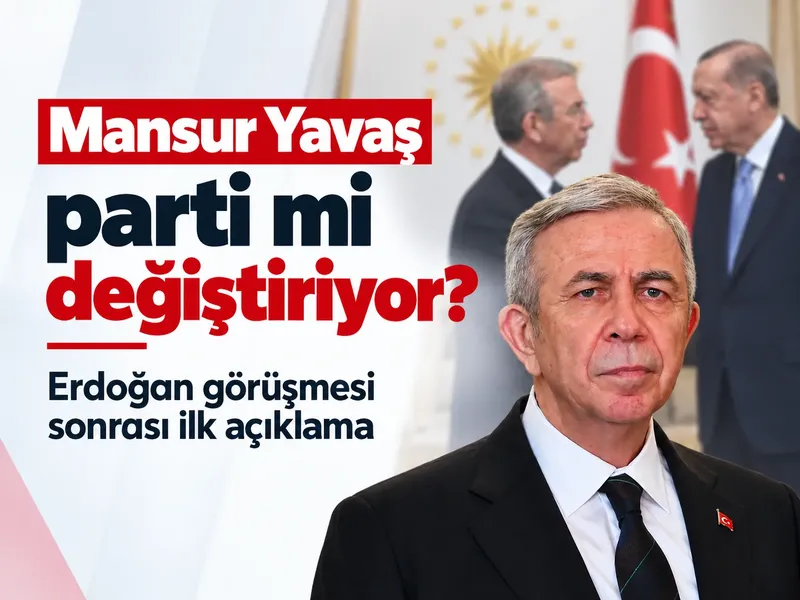Mansur Yavaş parti mi değiştiriyor? Erdoğan görüşmesi sonrası ilk açıklama