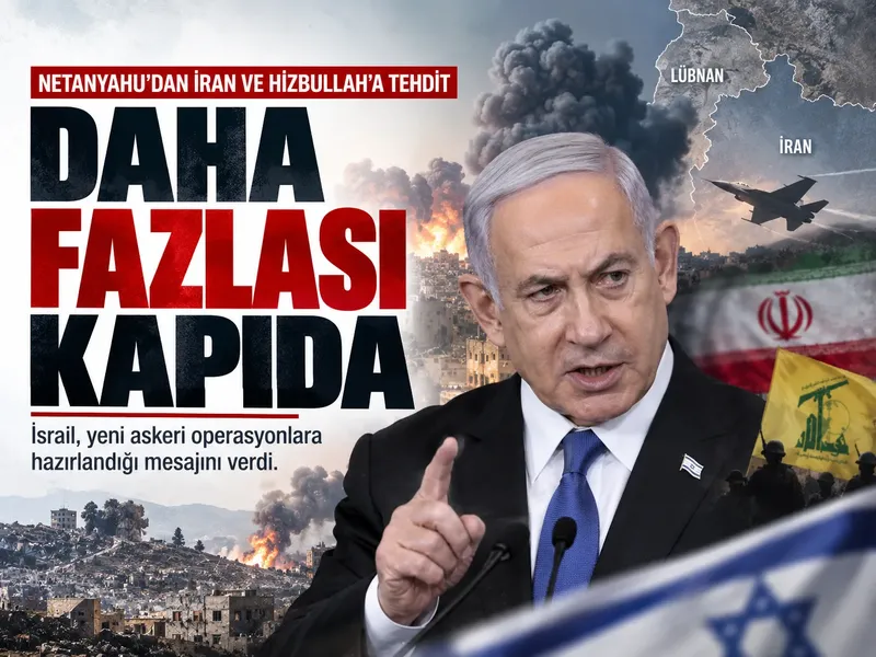 Netanyahu'dan İran ve Hizbullah'a tehdit: Daha fazlası kapıda