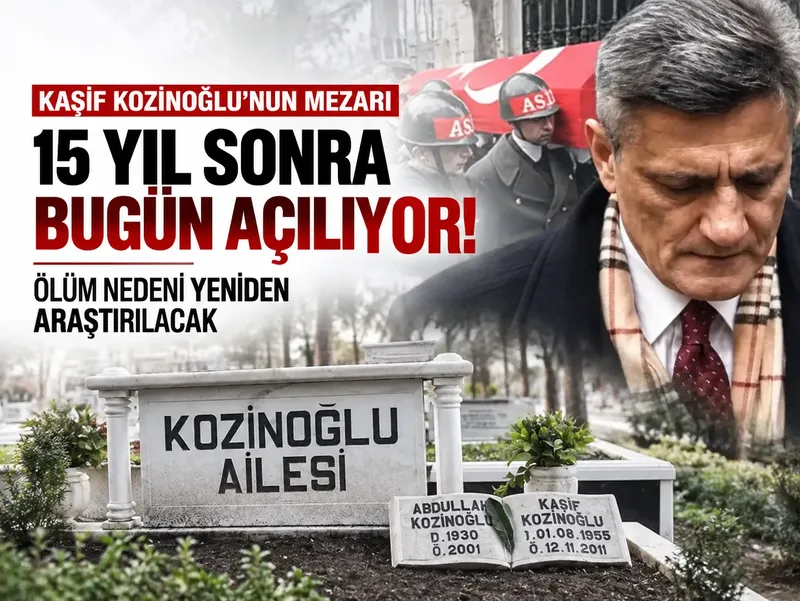 Kaşif Kozinoğlu'nun mezarı 15 yıl sonra bugün açılıyor! Ölüm nedeni yeniden araştırılacak