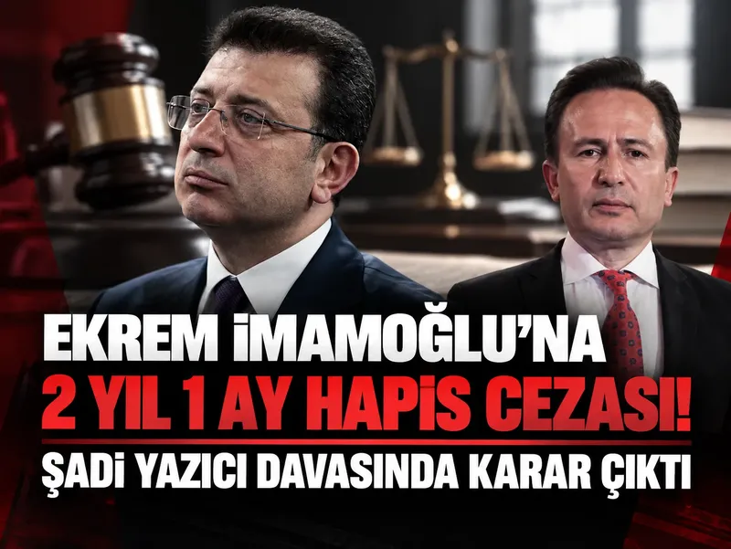 Ekrem İmamoğlu'na 2 yıl 1 ay hapis cezası! Şadi Yazıcı davasında karar çıktı